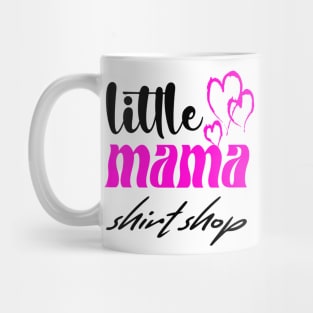 little mama shop Mug